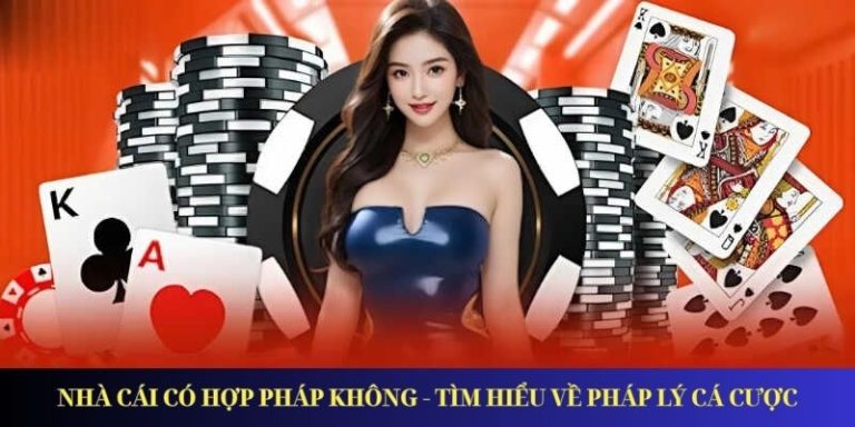 Nhà Cái Có Hợp Pháp Không – Tìm Hiểu Về Pháp Lý Cá Cược_6926a59398535.jpeg