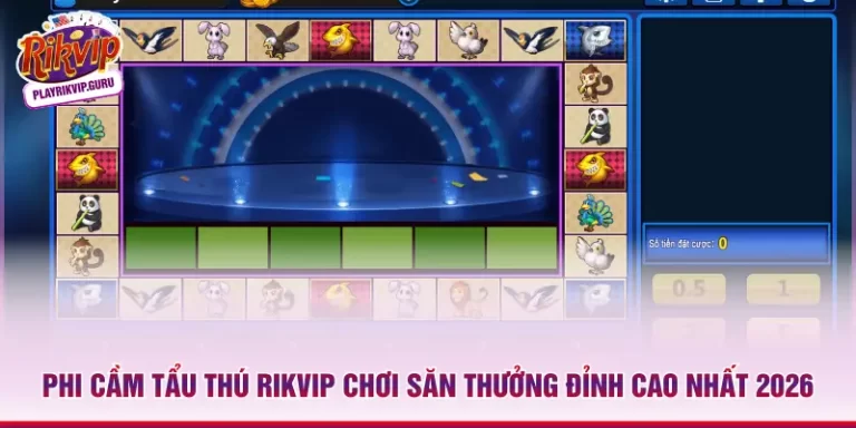 Phi Cầm Tẩu Thú RIKVIP Chơi Săn Thưởng Đỉnh Cao Nhất 2026_698ae38dadbd3.webp